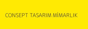 CONSEPT TASARIM MİMARLIK 